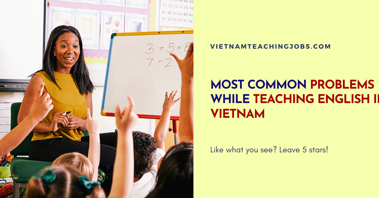 MOST COMMON PROBLEMS WHILE TEACHING ENGLISH IN VIETNAM