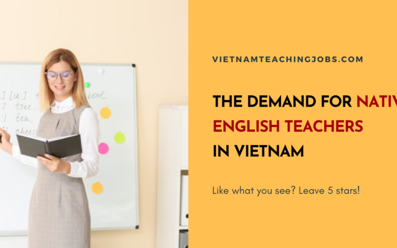 THE DEMAND FOR NATIVE ENGLISH TEACHERS IN VIETNAM