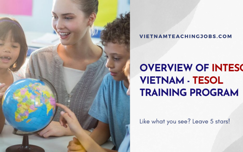 OVERVIEW OF INTESOL VIETNAM – TESOL TRAINING PROGRAM