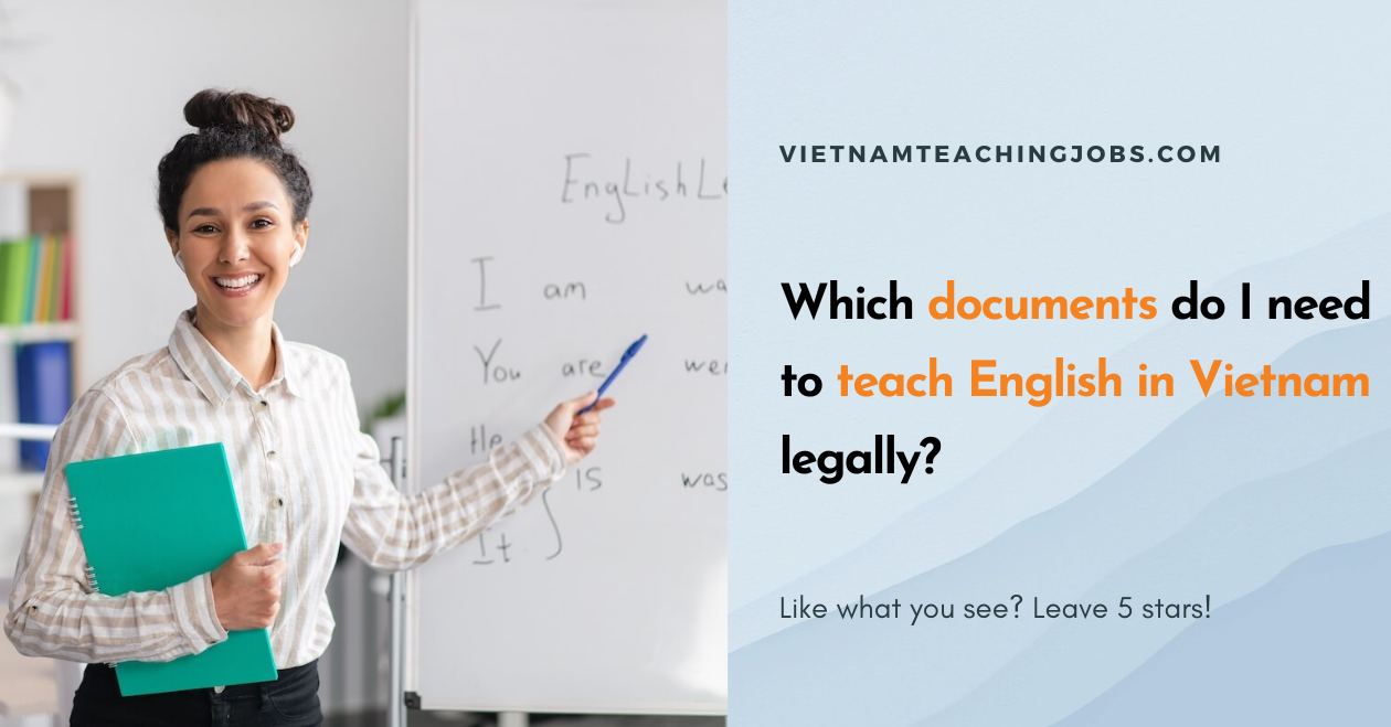 Which documents do I need to teach English in Vietnam legally?