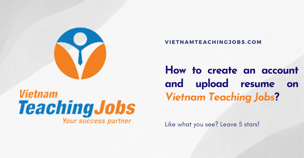 How to create an account and upload resume on Vietnam Teaching Jobs?