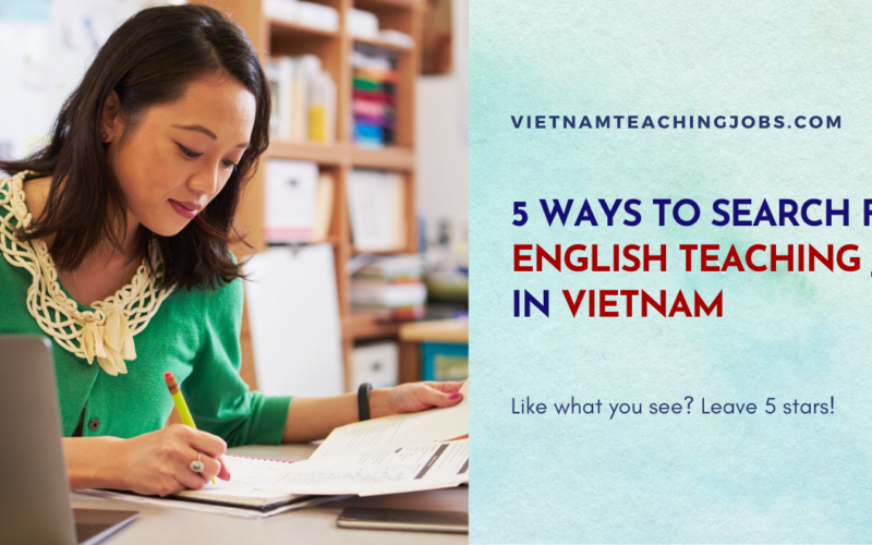 5 WAYS TO SEARCH FOR ENGLISH TEACHING JOBS IN VIETNAM