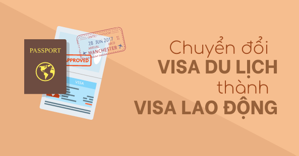 Chuyển visa du lịch thành visa lao động