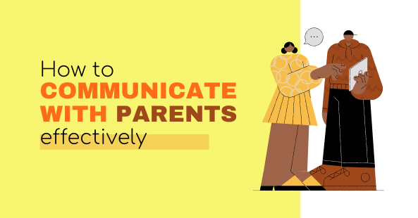 How to communicate with parents effectively