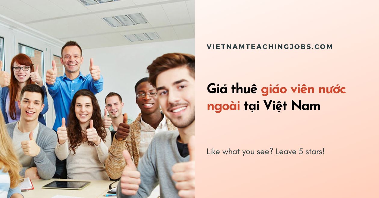 Giá thuê giáo viên nước ngoài tại Việt Nam
