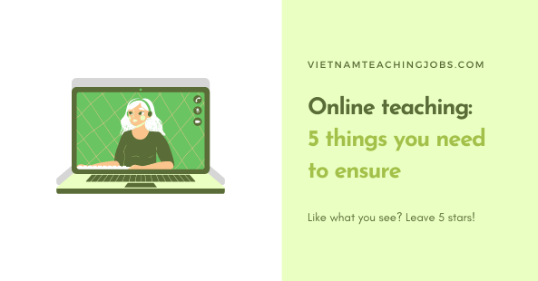 Online teaching: 5 things you NEED TO ENSURE