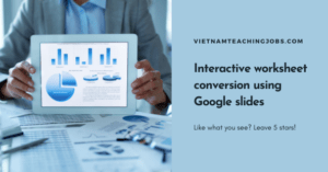 Interactive worksheet conversion using Google slides