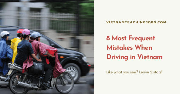 8 Most Frequent Mistakes When Driving in Vietnam