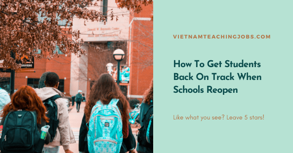 How To Get Students Back On Track When Schools Reopen