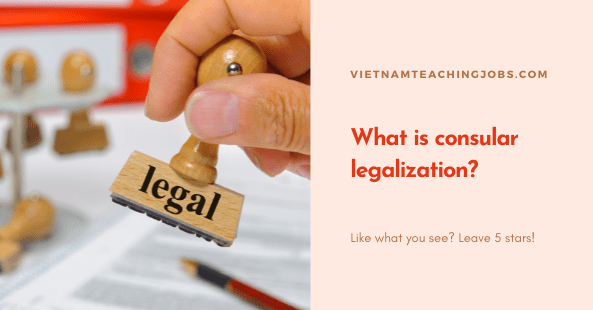 What is consular legalization