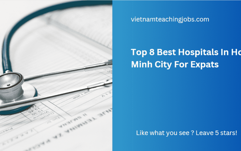 Top 8 Best Hospitals In Ho Chi Minh City For Expats