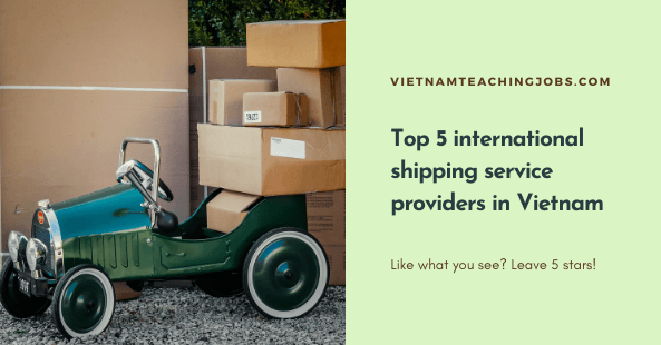 Top 5 international shipping service providers in Vietnam