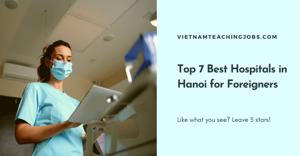 Top 7 Best Hospitals in Hanoi for Foreigners