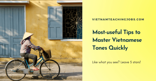 Most-useful Tips to Master Vietnamese Tones Quickly in 2022