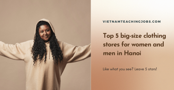 Top 5 big-size clothing stores for women and men in Hanoi