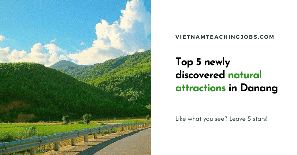 Top 5 newly discovered natural attractions in Danang