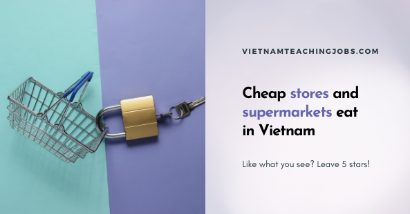 What to eat at the supermarkets and convenience stores in Vietnam