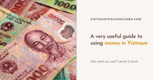 Guide to using money in Vietnam