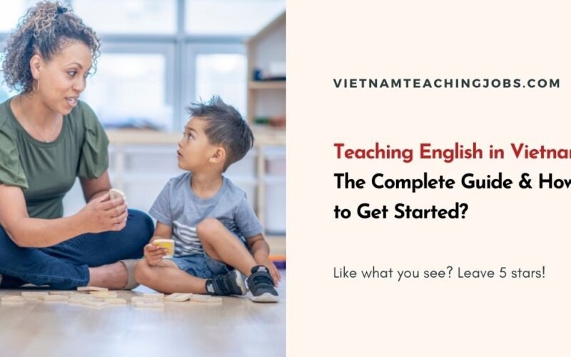 Teaching English in Vietnam: The Complete Guide & How to Get Started?