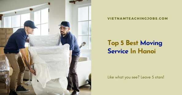Top 5 Best Moving Service In Hanoi