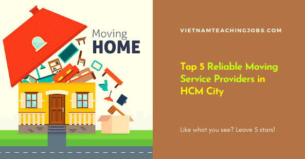 Top 5 Reliable Moving Service Providers in HCM City