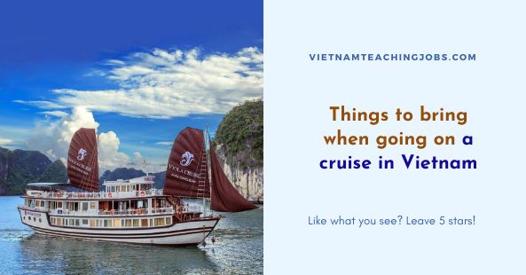 8 things to bring when going on a cruise in Vietnam