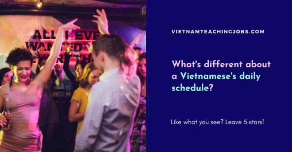 What's different about a Vietnamese's daily schedule