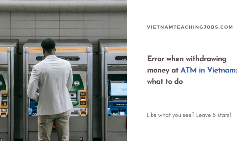 Error when withdrawing money at ATM in Vietnam: what to do