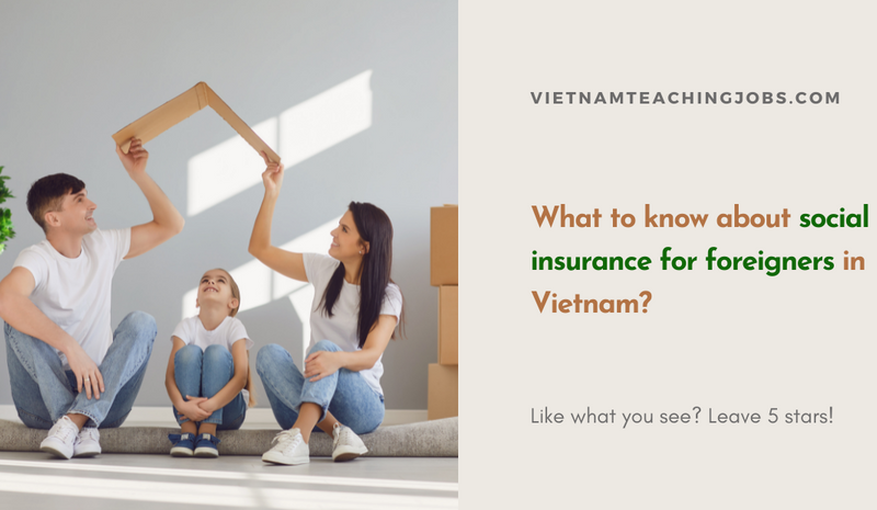 What to know about social insurance for foreigners in Vietnam?