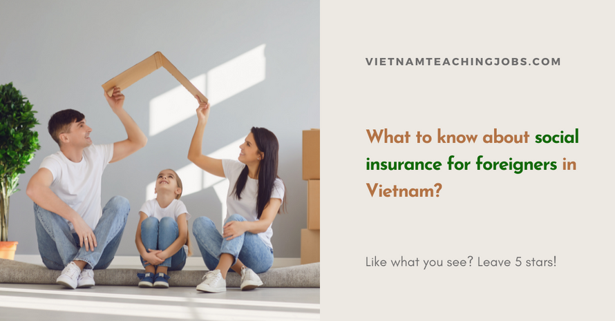 What to know about social insurance for foreigners in Vietnam