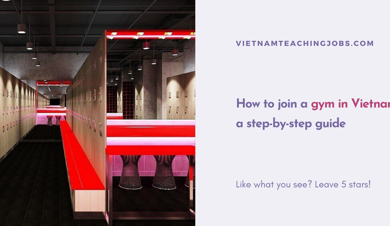 How to join a gym in Vietnam: a step-by-step guide