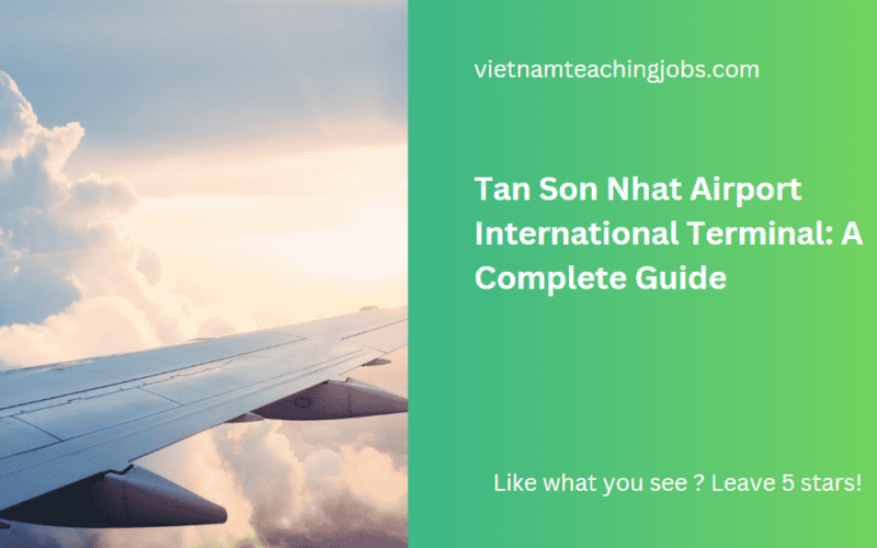 Tan Son Nhat Airport International Terminal: a complete guide