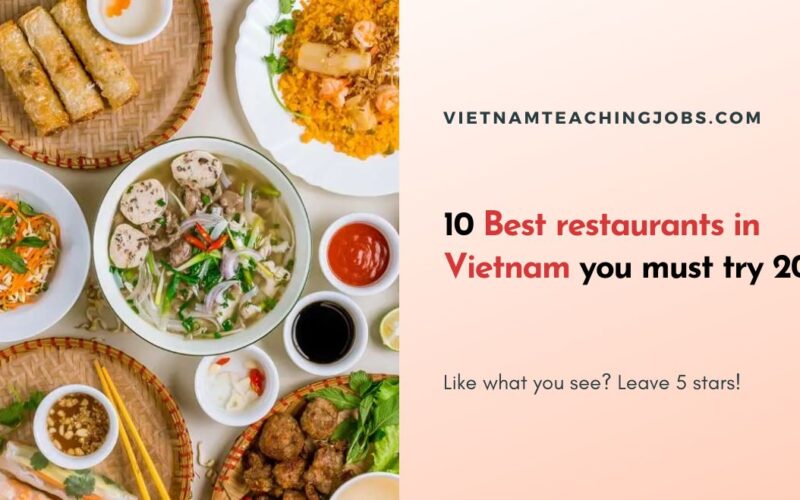 10 Best restaurants in Vietnam you must try 2023