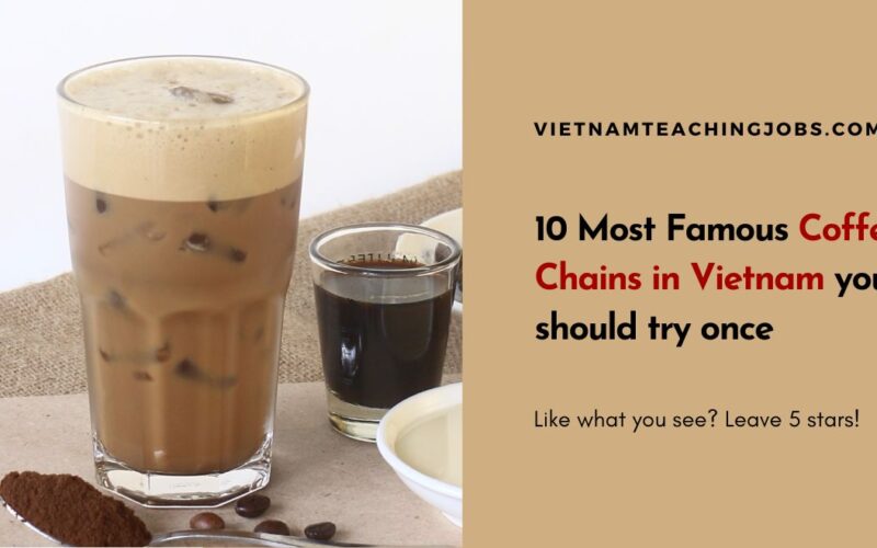 10 Most Famous Coffee Chains in Vietnam you should try once