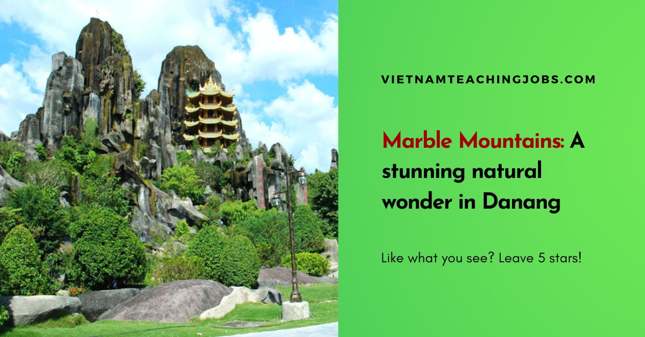 Marble Mountains: A stunning natural wonder in Danang