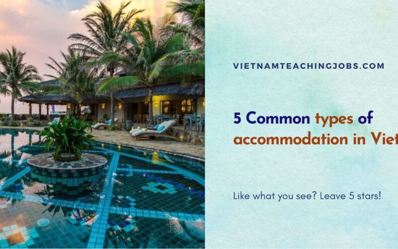 5 Common types of accommodation in Vietnam