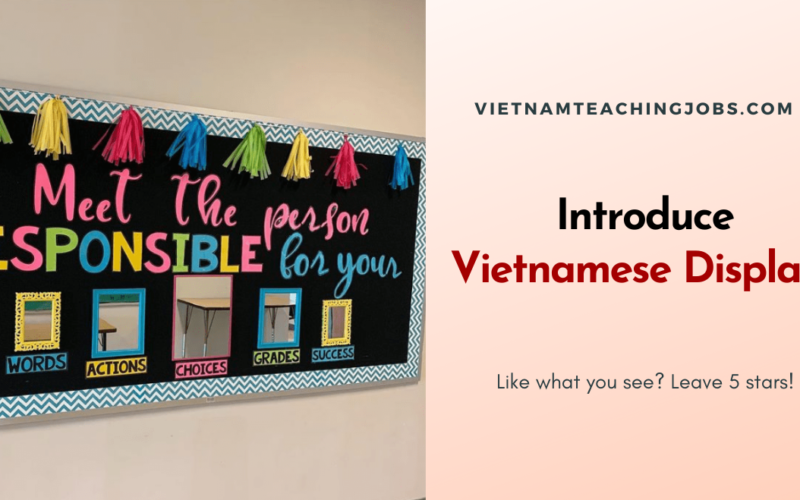 Introduce Vietnamese Displays – Vietnam Teaching Jobs