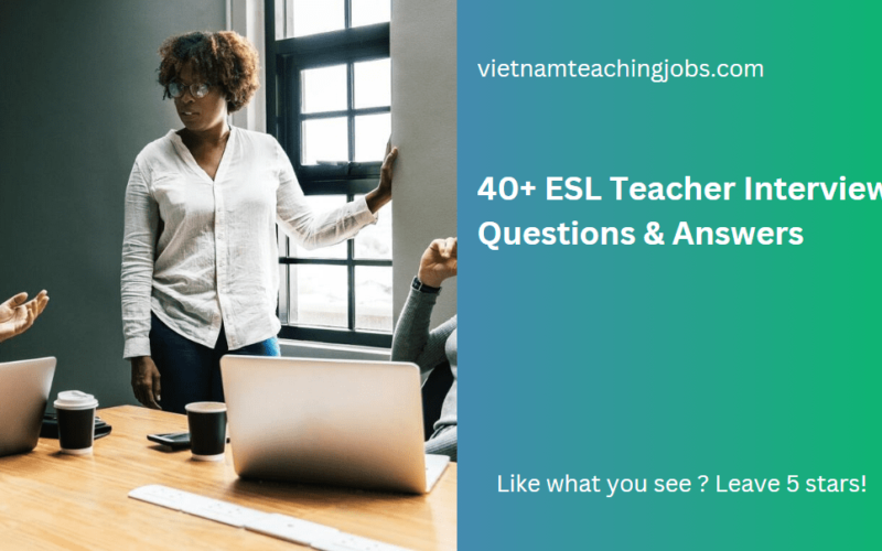 40+ ESL Teacher Interview Questions & Answers