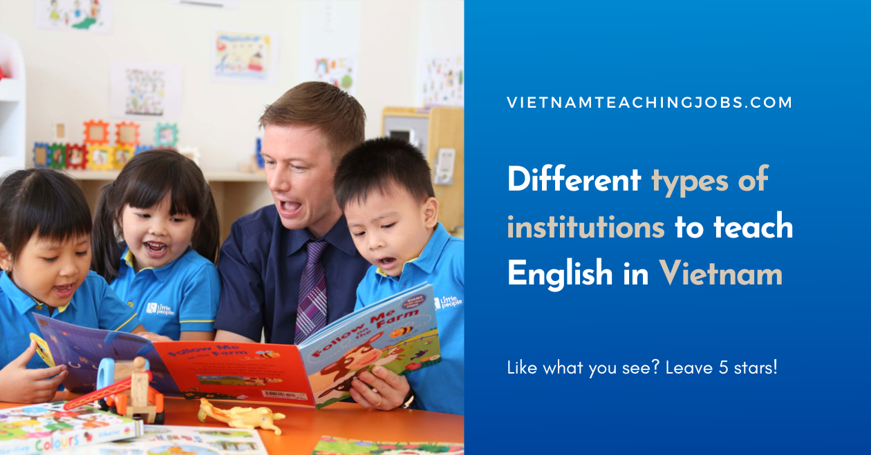 Different types of institutions to teach English in Vietnam