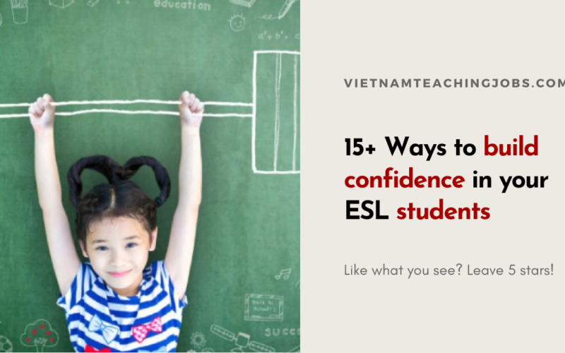 15+ Ways to build confidence in your ESL students