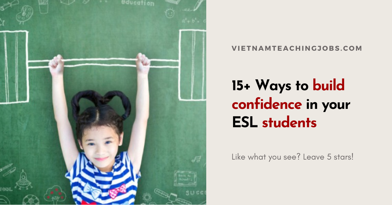 15+ Ways to build confidence in your ESL students