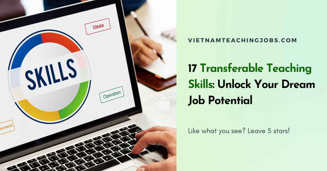 17 Transferable Teaching Skills: Unlock Your Dream Job Potential