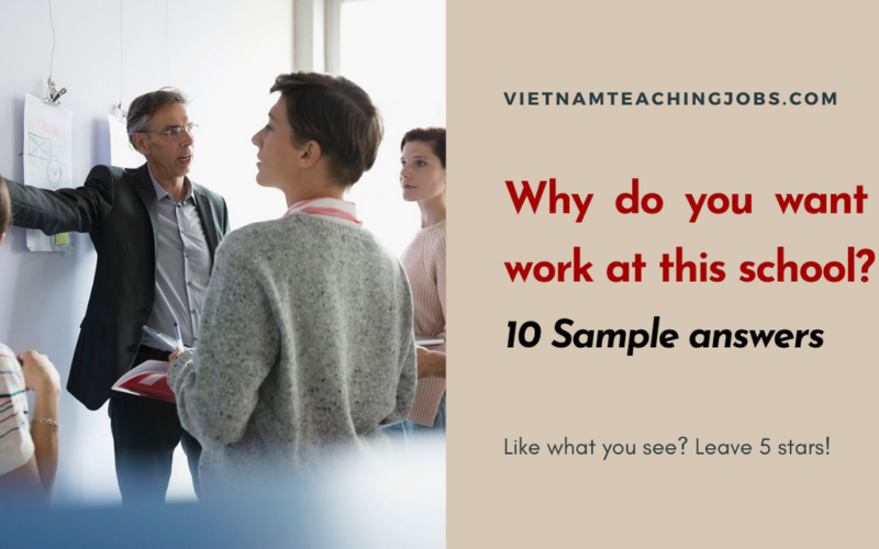Why do you want to work at this school? 10 Sample answers