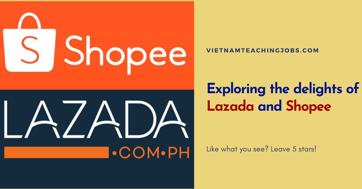 Exploring the delights of Lazada and Shopee