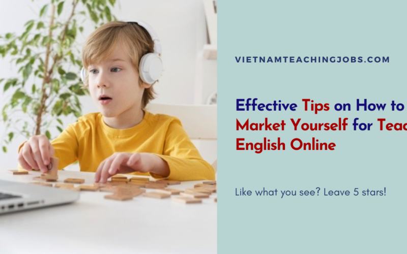 Effective Tips on How to Market Yourself for Teaching English Online