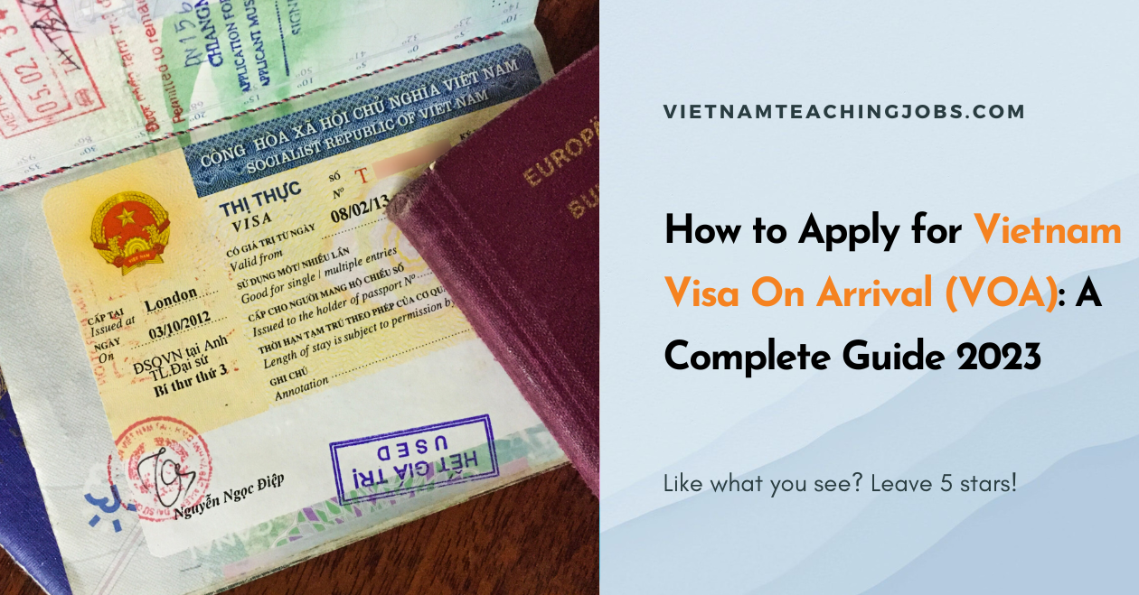 How to Apply for Vietnam Visa On Arrival (VOA): A Complete Guide 2023