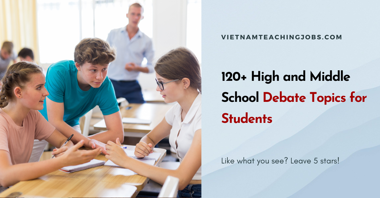 120+ High and Middle School Debate Topics for Students