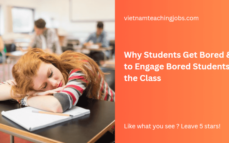 Why Students Get Bored & How to Engage Bored Students in the Class