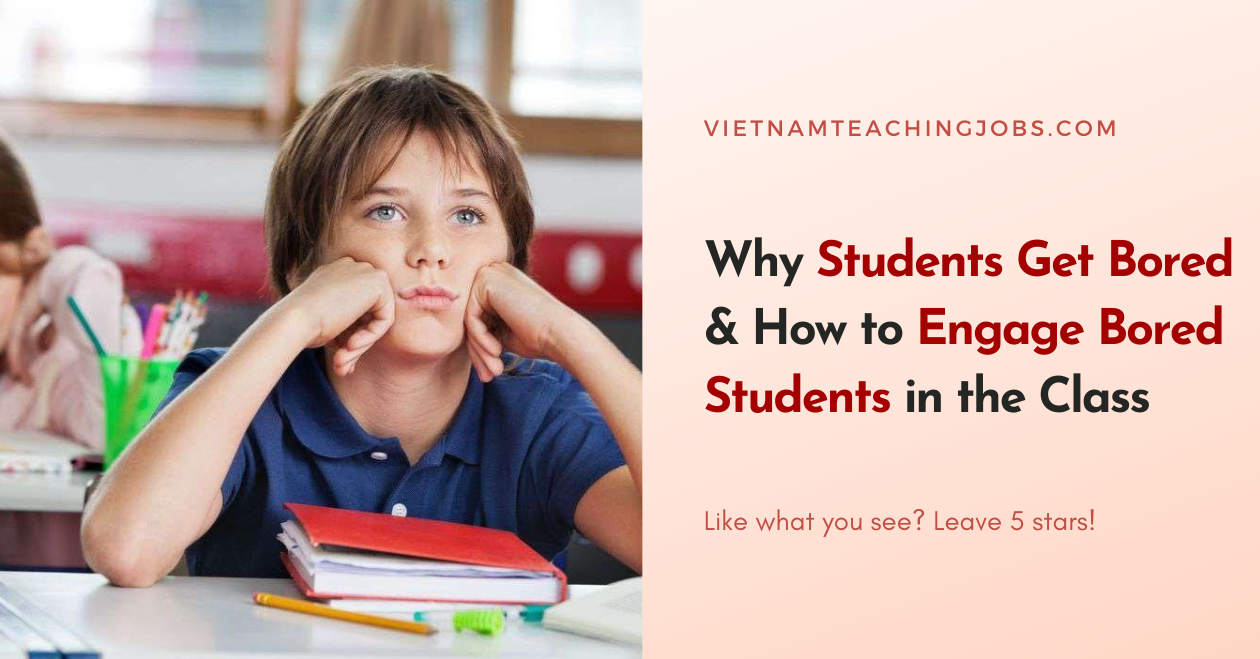 Why Students Get Bored & How to Engage Bored Students in the Class