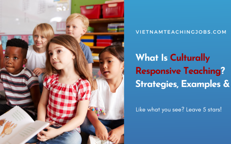 What Is Culturally Responsive Teaching? Strategies, Examples & Tips